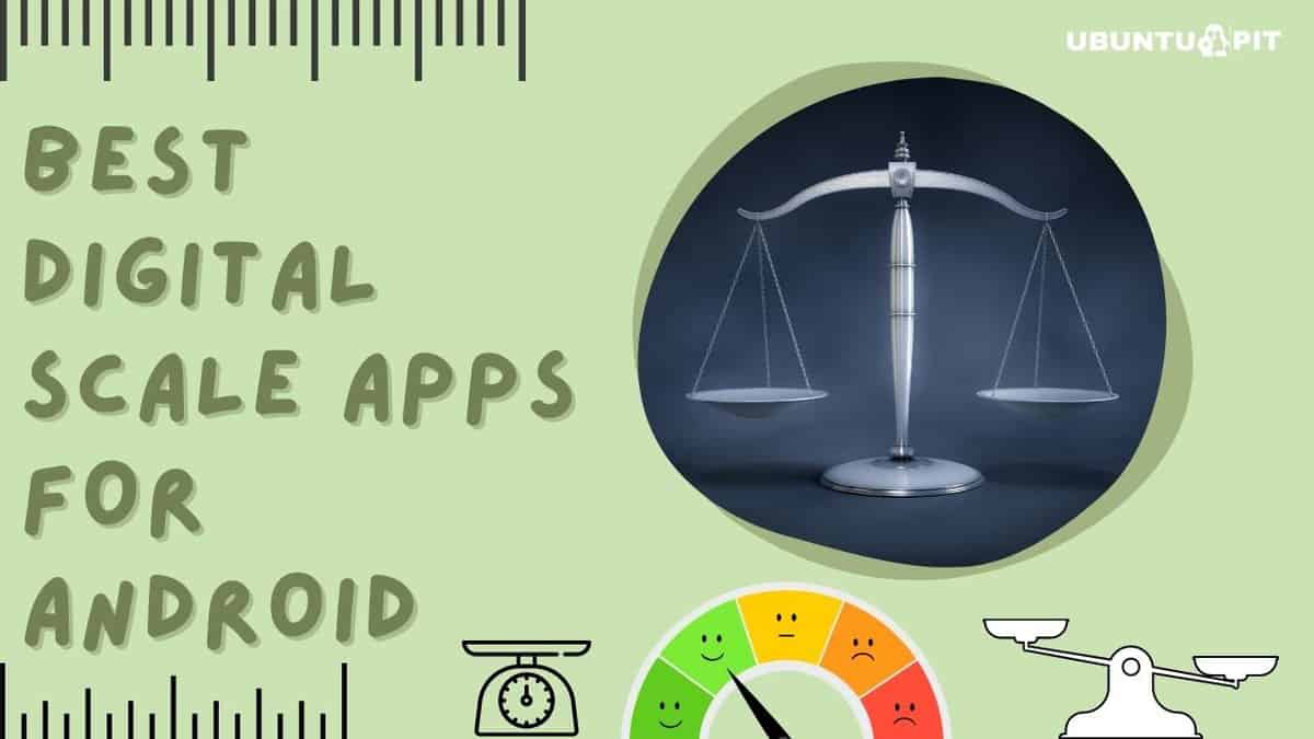 7 Best Digital Scale Apps for Android Devices