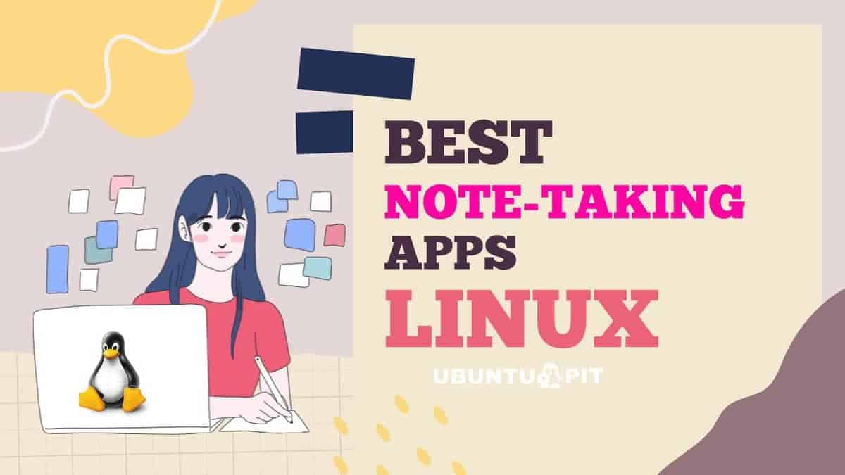 Notes App For Linux 24 Best Open Source Linux Note Takers – JFTU