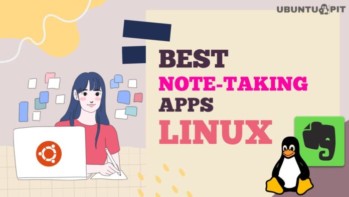 Best Note-taking Apps for Linux (Best Evernote Alternative)