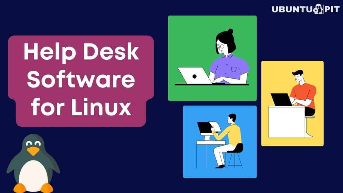 30 Best Help Desk Software for Linux