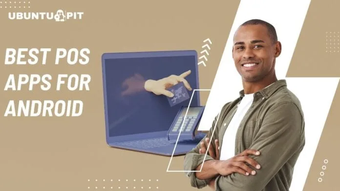 Best POS Apps for Android Best POS Apps for Android