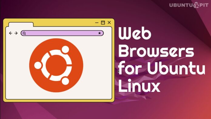 Best Web Browsers for Ubuntu Linux