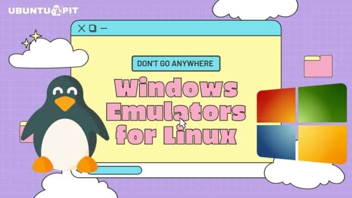 Best Windows Emulators for Linux