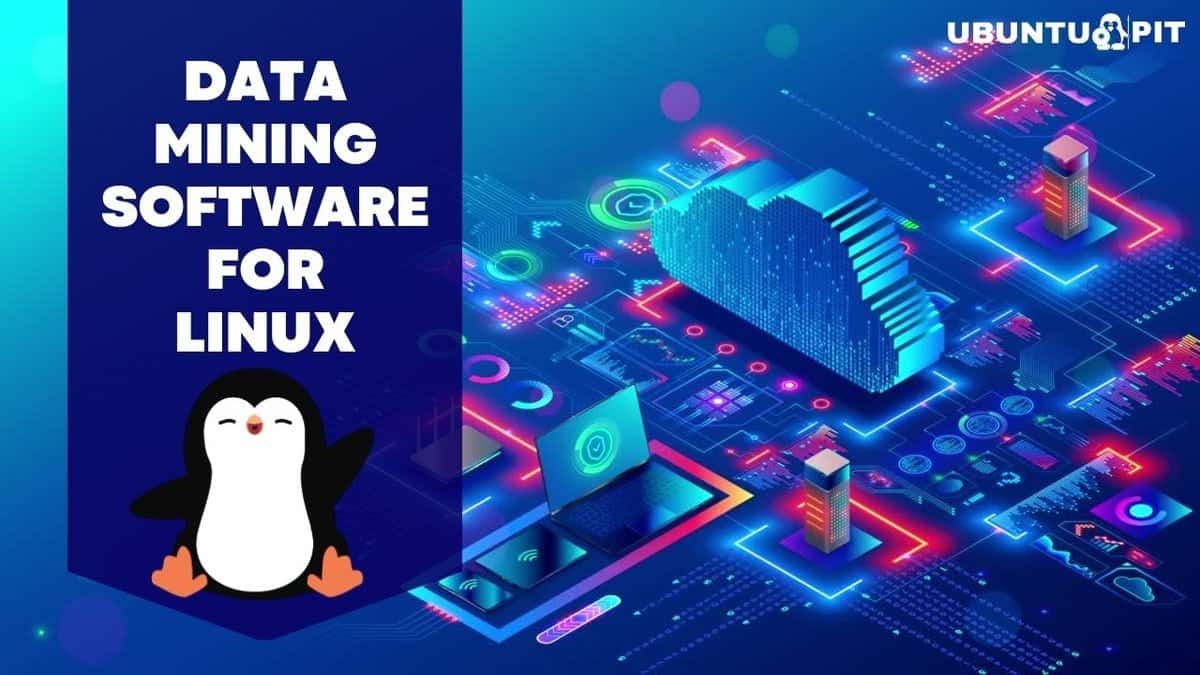 20 Best Data Mining Software for Linux