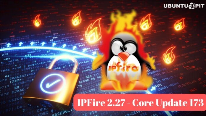IPFire 2.27 - Core Update 173 Released