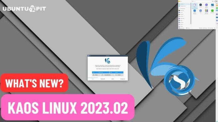 KaOS Linux 2023.02 What's New