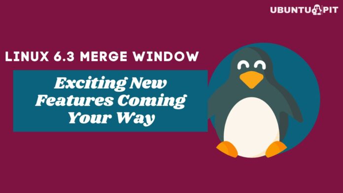 Linux 6.3 Merge Window