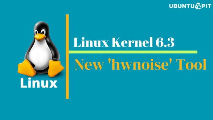 Linux Kernel 6.3 - New 'hwnoise' Tool