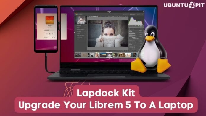 Upgrade Your Librem 5 To A Laptop Announcing the Lapdock Kit
