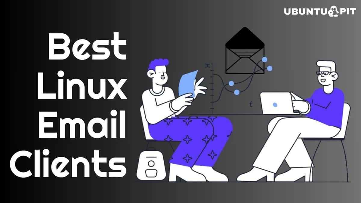 10 Best Email Clients for Linux Enhance Your Communication