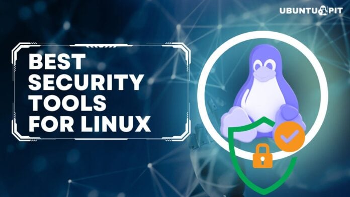 Best Security Tools for Linux