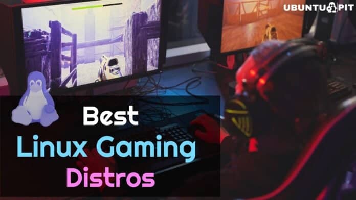 Best Linux Gaming Distributions