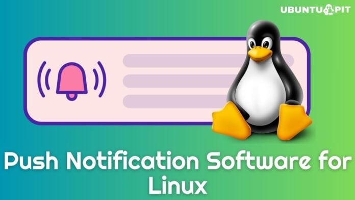 Best Push Notification Software for Linux