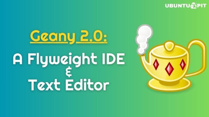 Geany 2.0 Release: A Flyweight IDE and Text Editor