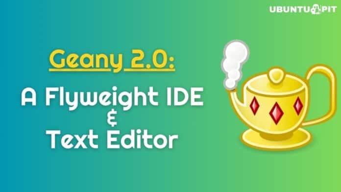 Geany 2.0 Release: A Flyweight IDE and Text Editor