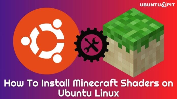 How To Install Minecraft Shaders on Ubuntu Linux
