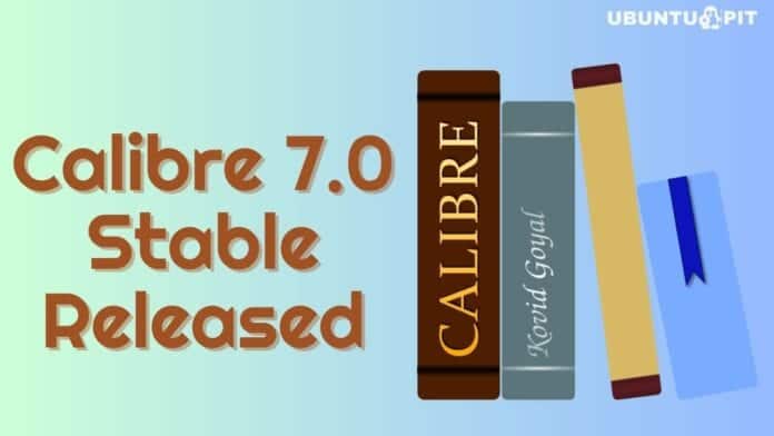Calibre 7.0 Stable Released