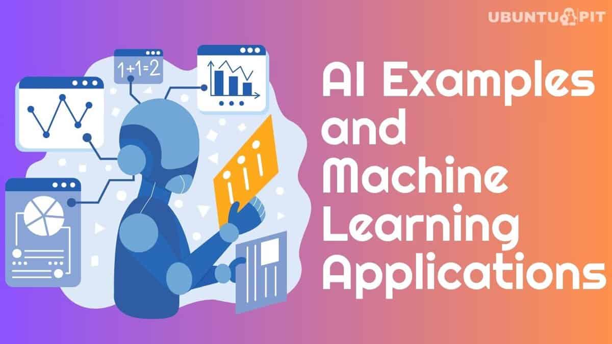 20 AI Examples and Machine Learning Applications in Real World
