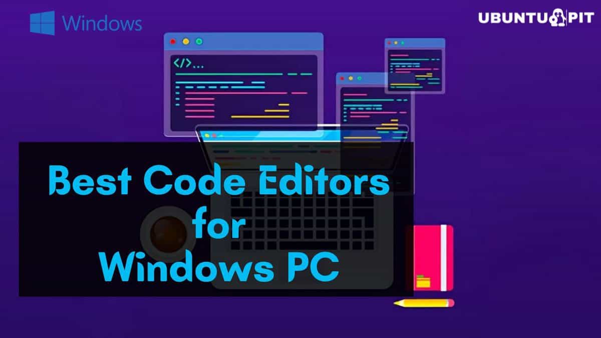 15 Best Code Editors For Windows PC
