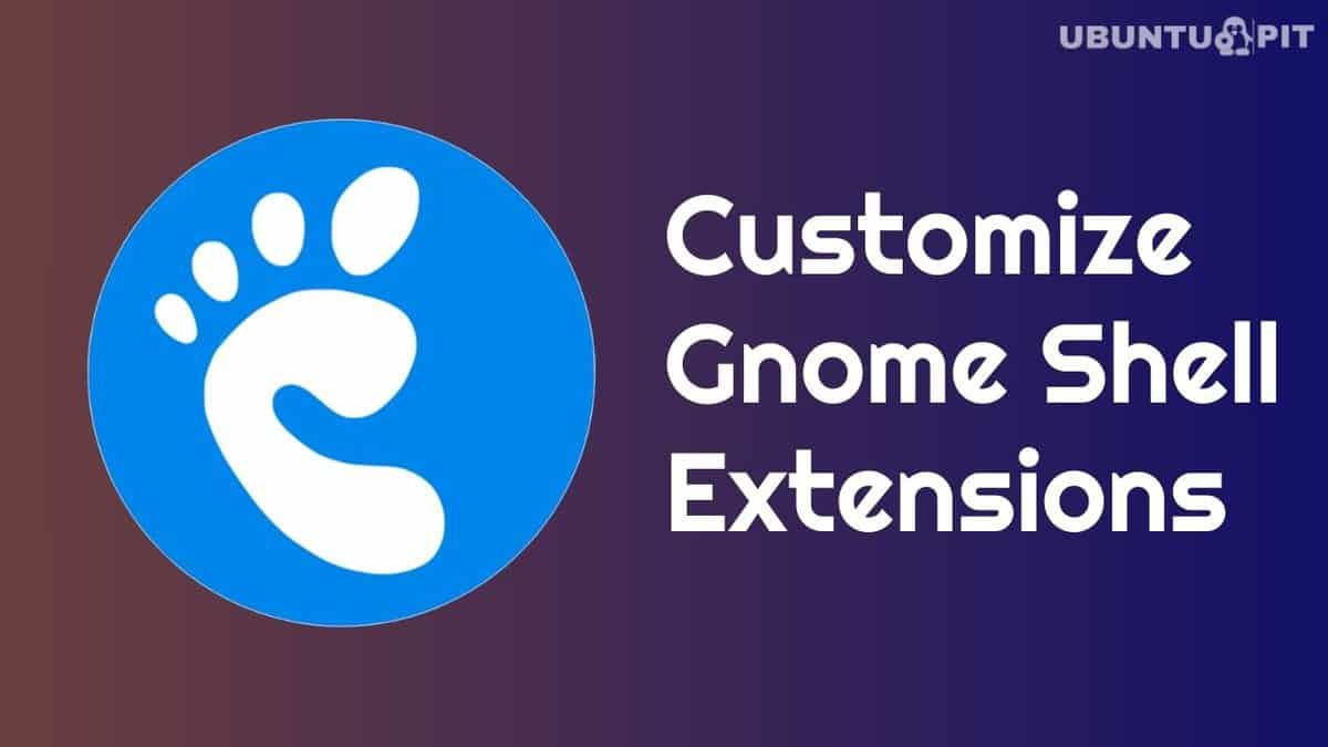 How To Customize Gnome Shell Extensions