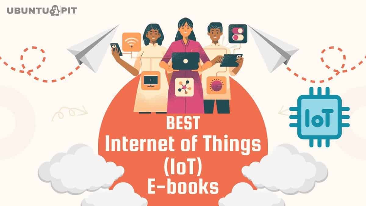 15 Best Internet of Things (IoT) Books You Should Read in 2024