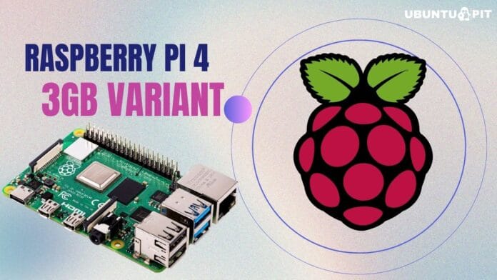 Raspberry Pi 4 3GB Variant Raspberry Pi 4 3GB Variant